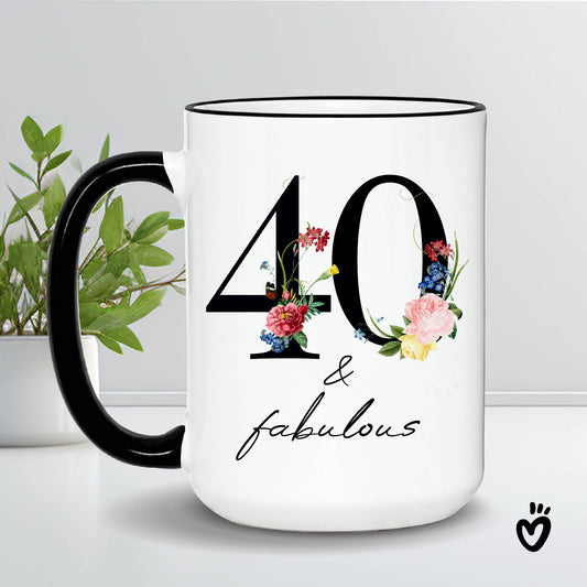 Floral 40 and Fabulous Birthday Coffee Mug - Cute Ceramic Cups for a Special Celebration