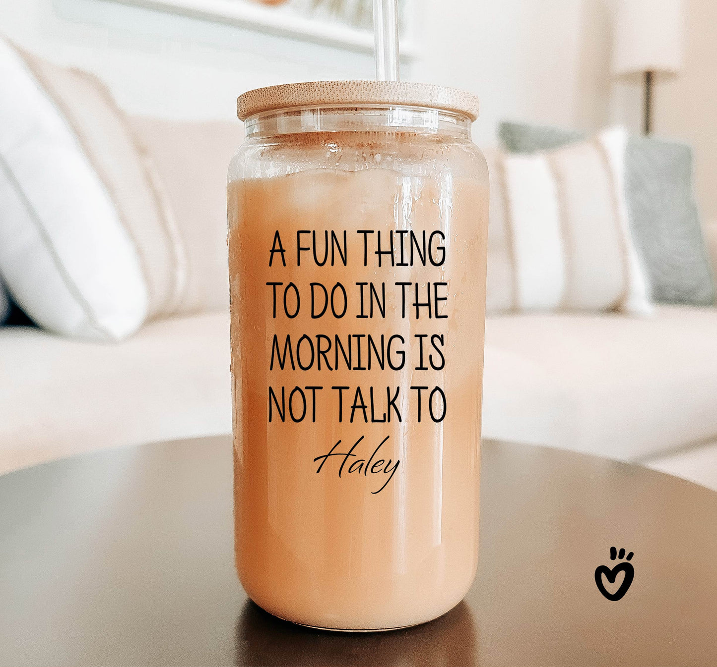 Personalized Glass Tumbler with Funny Morning Quote - A fun thing to do in the morning is not talk to NAME