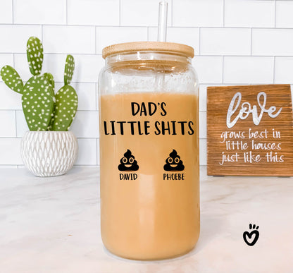 Custom Dad Tumbler, Dads little shit, Personalized Fathers Day Beer Glass, Unique Gift for Dad Birthday, Christmas Dad Iced Coffee Latte Cup