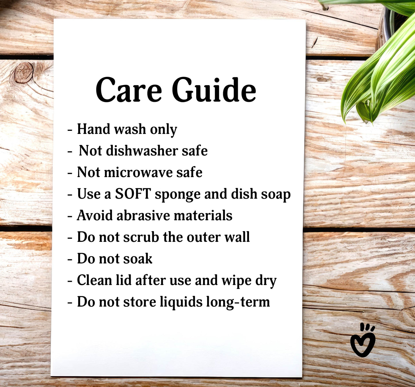 glass tumbler CARE INSTRUCTIONS ★ - Hand wash only. Not dishwasher safe - Not microwave-safe - Use a SOFT sponge and dish soap - Avoid abrasive materials - Do not scrub the outer wall - Do not soak - Clean lid after use and wipe dry - Do not store liquids long-term