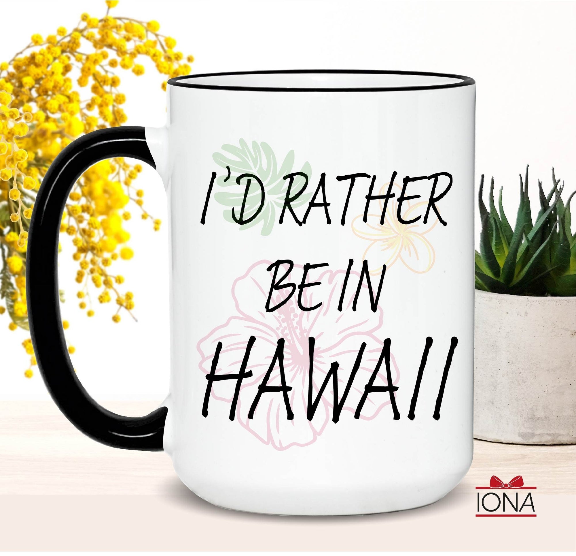 Hawaii Coffee mug, I'd Rather be in Hawaii, I Love Hawaii Coffee Cup, Hawaii Lover Gift, Funny Work Mug,Hawaii Gift, Hawaii Vacation Present