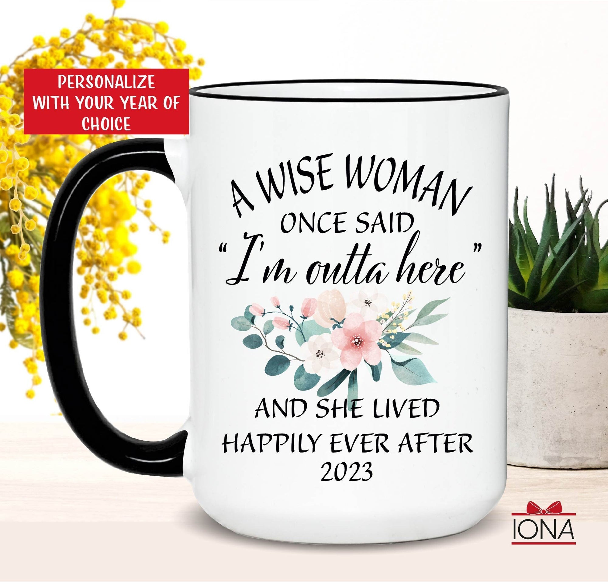 Retirement Gifts for Women - A Wise Woman Once Said - Funny Retirement Gift for Women from Coworkers, Retirement Mug - Happy Retirement