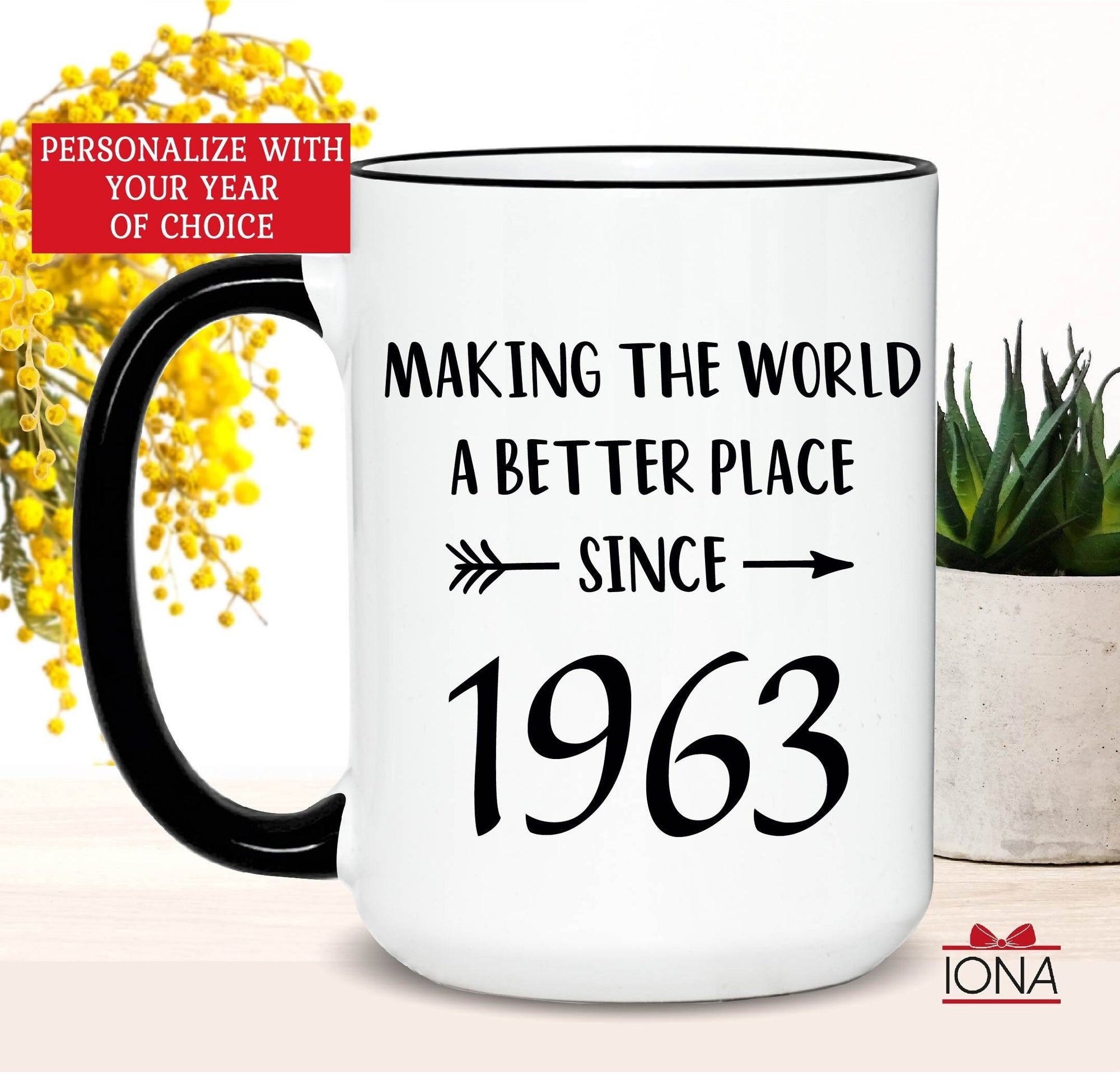 60th Birthday Gift, Personalized 60th Birthday Coffee Mug, Born in 1963, Making the world a better place since 1963, Best Friends 60th Gifts