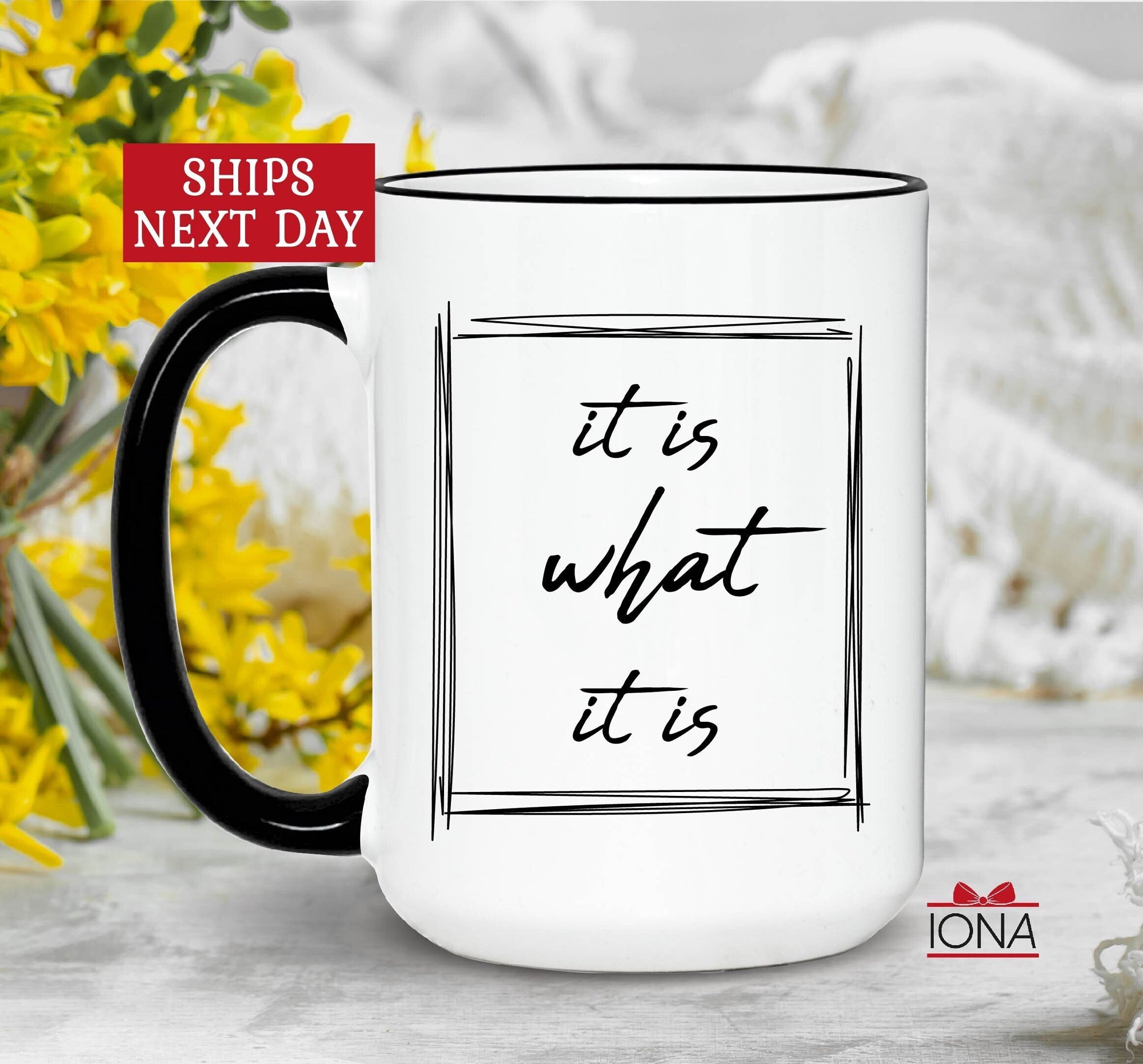 Funny It Is What It Is Coffee Cup, Mother Tea Mug, Coffee Mug With Sarcastic Sayings, Humor Quote Unique What It Is Mug, Gift For Coworker