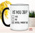 Funny 30 th Birthday Coffee Mug – Is you 30, Bitch, I might be Tea Cup for Women– Funny Thirtieth Birthday Coffee Mug