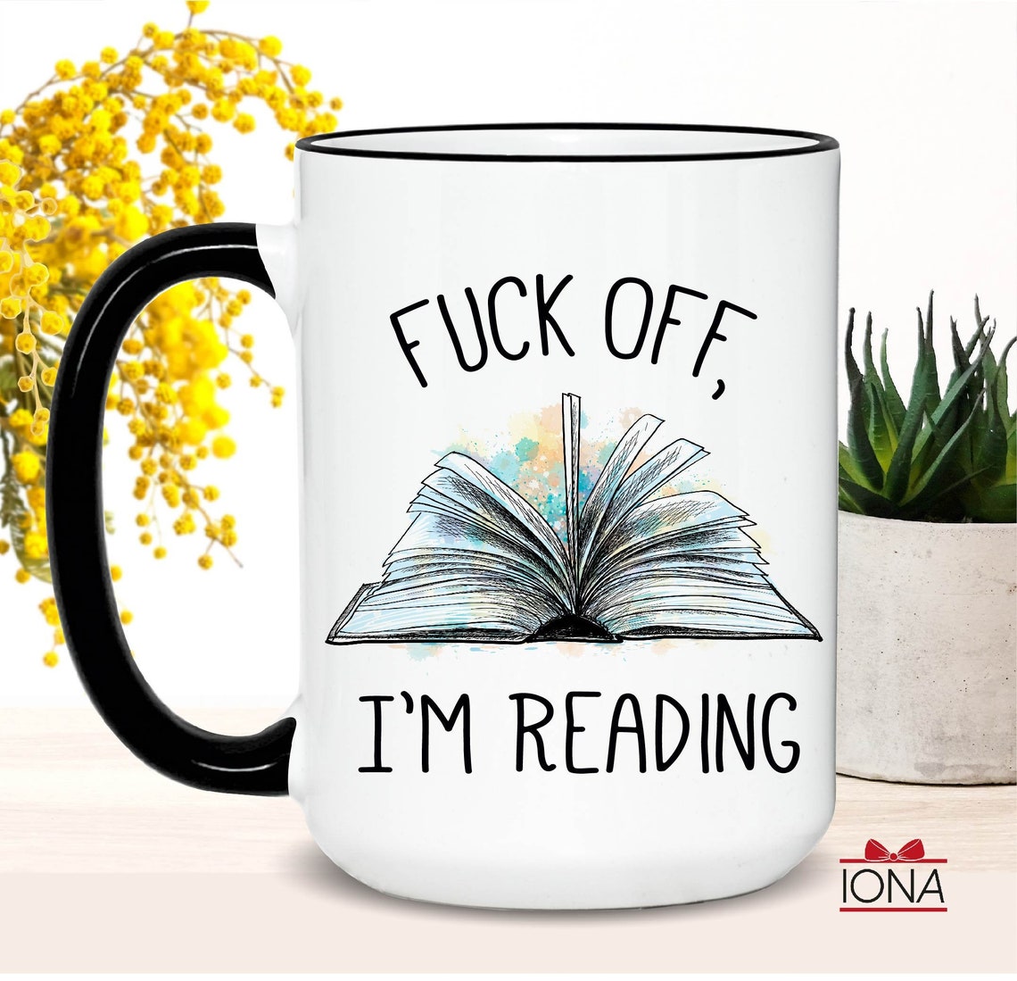 Fck Off I’m Reading Coffee Mug - Funny Coffee Mug Gift for Book Lover, Bookworm, Book Club