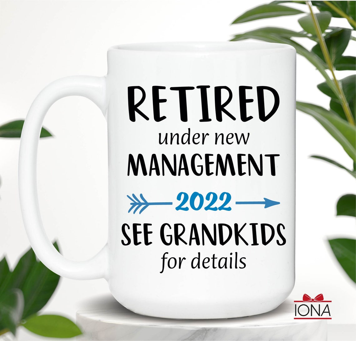 Retired under new management see grandkids Coffee Mug -RetirementGift for men- Funny Retirement Gift from Coworkers, Happy Retirement