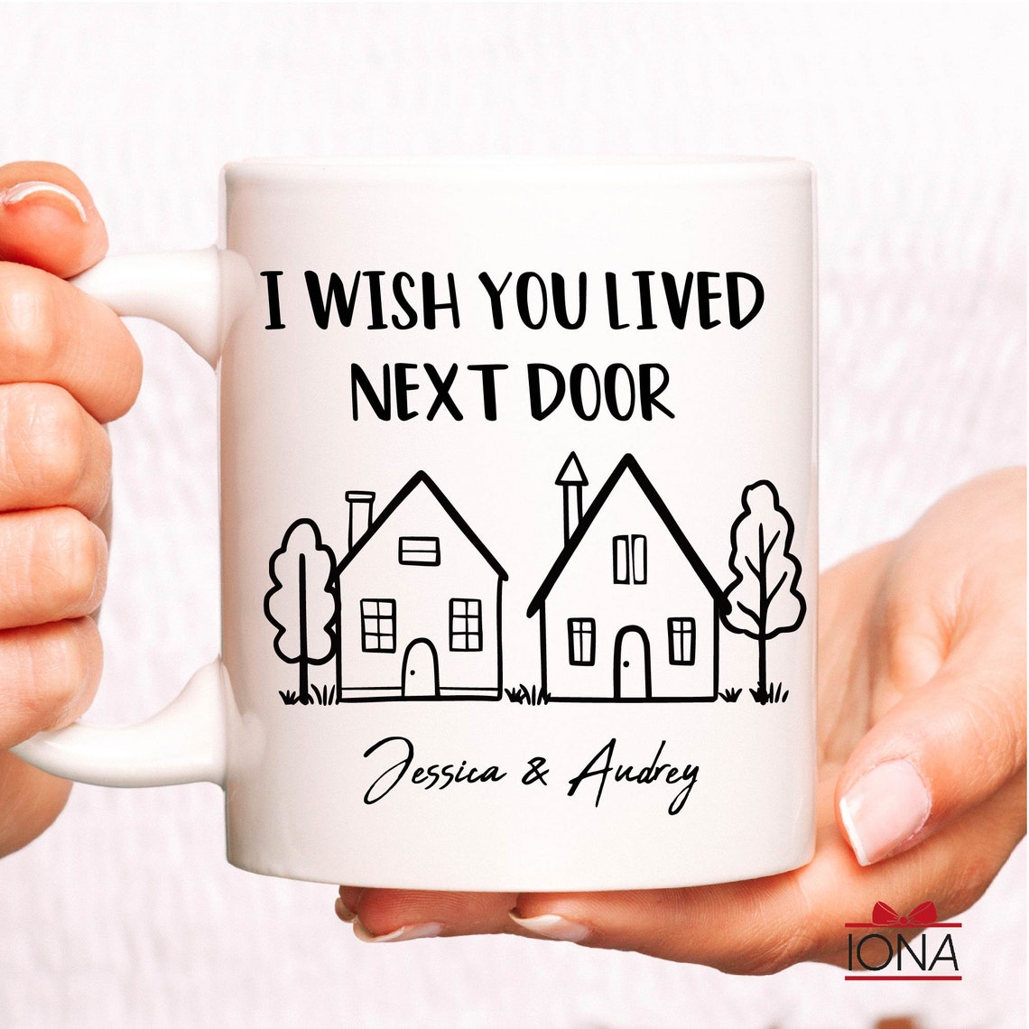 I Wish You Lived Next Door Coffee Mug - Personalized Best Friend Gift - Custom Long Distance Friendship Gift – Tea Cup with Name